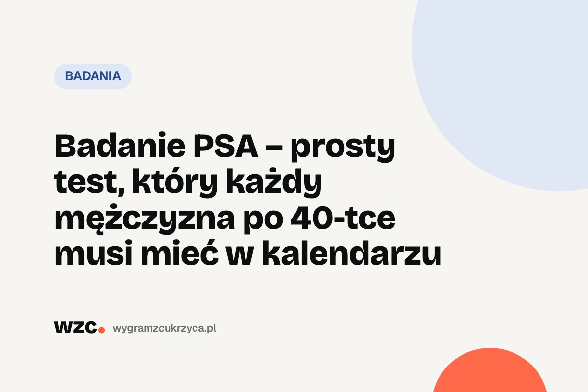 PSA: norma według wieku i co oznacza podwyższony wynik 9 PSA: norma według wieku i co oznacza podwyższony wynik