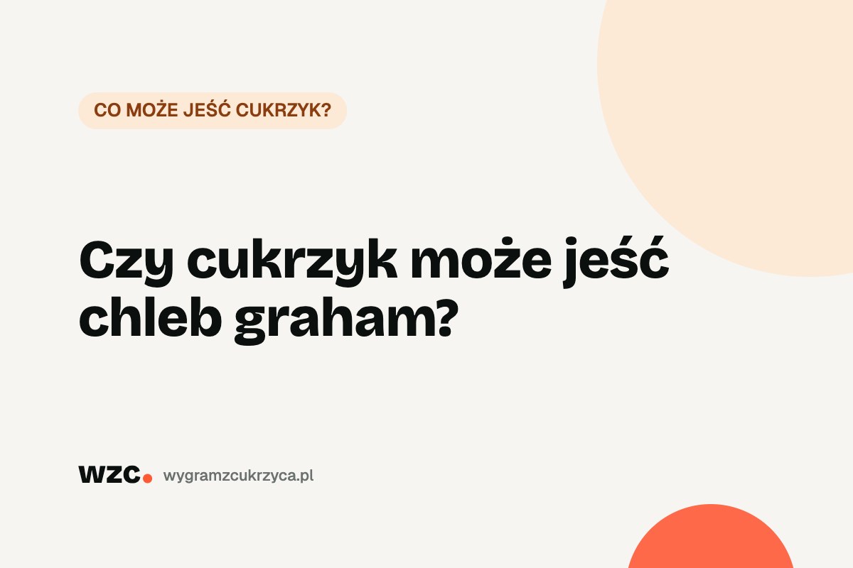 Chleb graham – indeks glikemiczny i węglowodany. Czy cukrzyk może jeść grahama? 22 Chleb graham – indeks glikemiczny i węglowodany. Czy cukrzyk może jeść grahama?