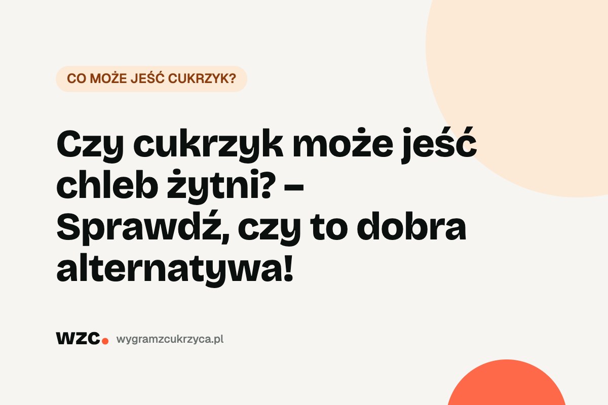 Chleb żytni – indeks glikemiczny i węglowodany. Czy cukrzyk może jeść chleb żytni? 17 Chleb żytni – indeks glikemiczny i węglowodany. Czy cukrzyk może jeść chleb żytni?