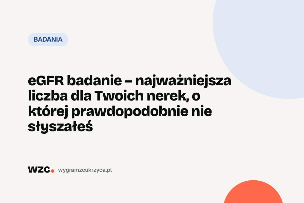 eGFR: norma, stadia choroby nerek i cukrzyca
