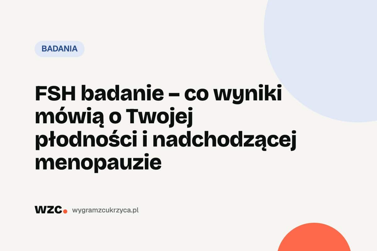 FSH, LH i estradiol: normy w cyklu i znaczenie przy PCOS