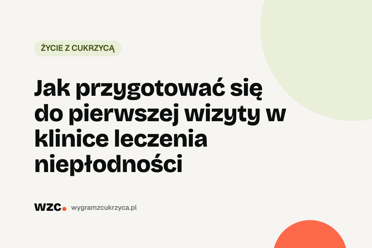 Jak przygotować się do pierwszej wizyty w klinice leczenia niepłodności 14 Jak przygotować się do pierwszej wizyty w klinice leczenia niepłodności