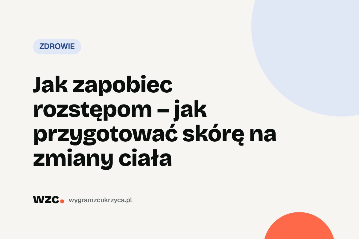 Jak zapobiec rozstępom – jak przygotować skórę na zmiany ciała 1 Jak zapobiec rozstępom – jak przygotować skórę na zmiany ciała