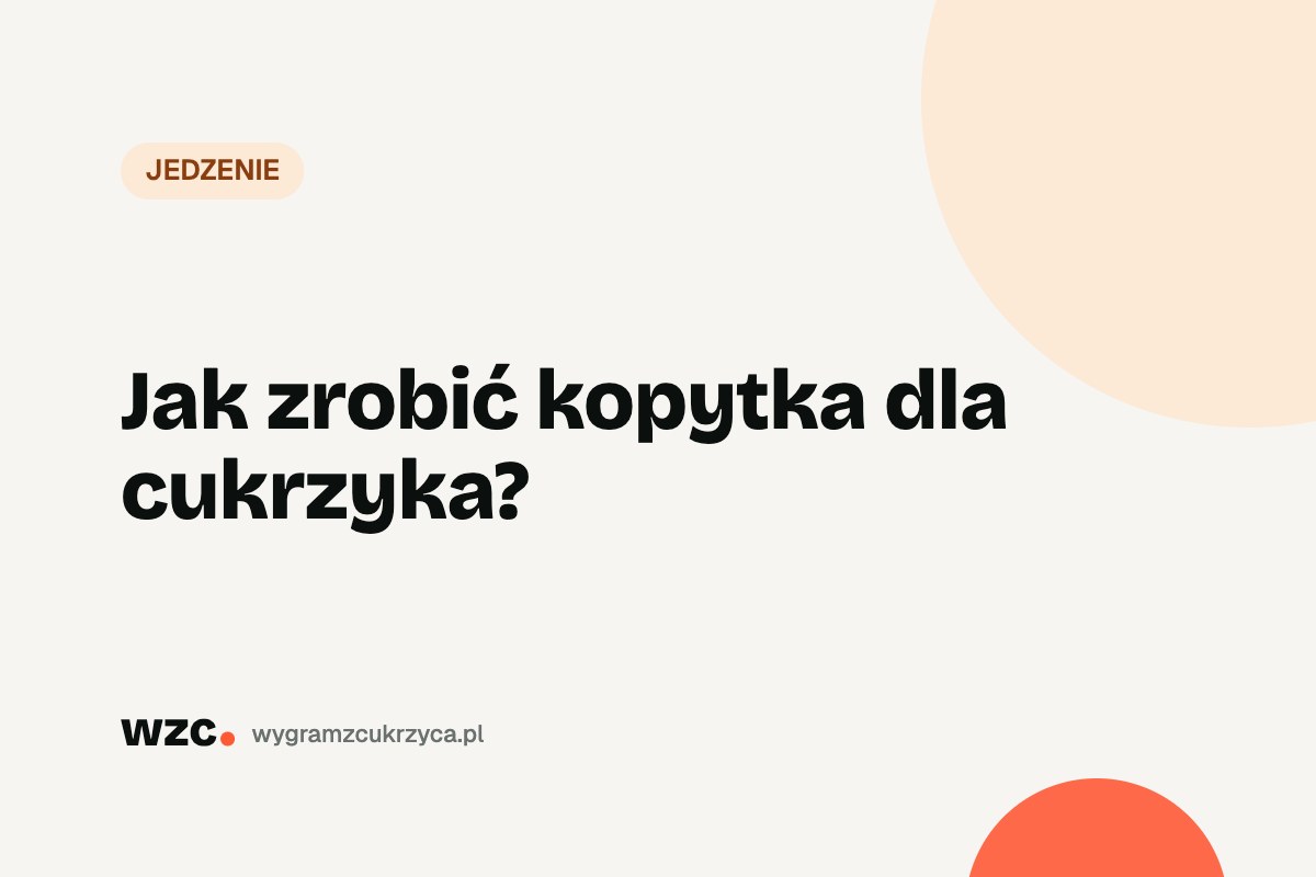 Kopytka dla cukrzyka – przepis z twarogiem i ile mają węglowodanów 1 Jak zrobić kopytka dla cukrzyka?