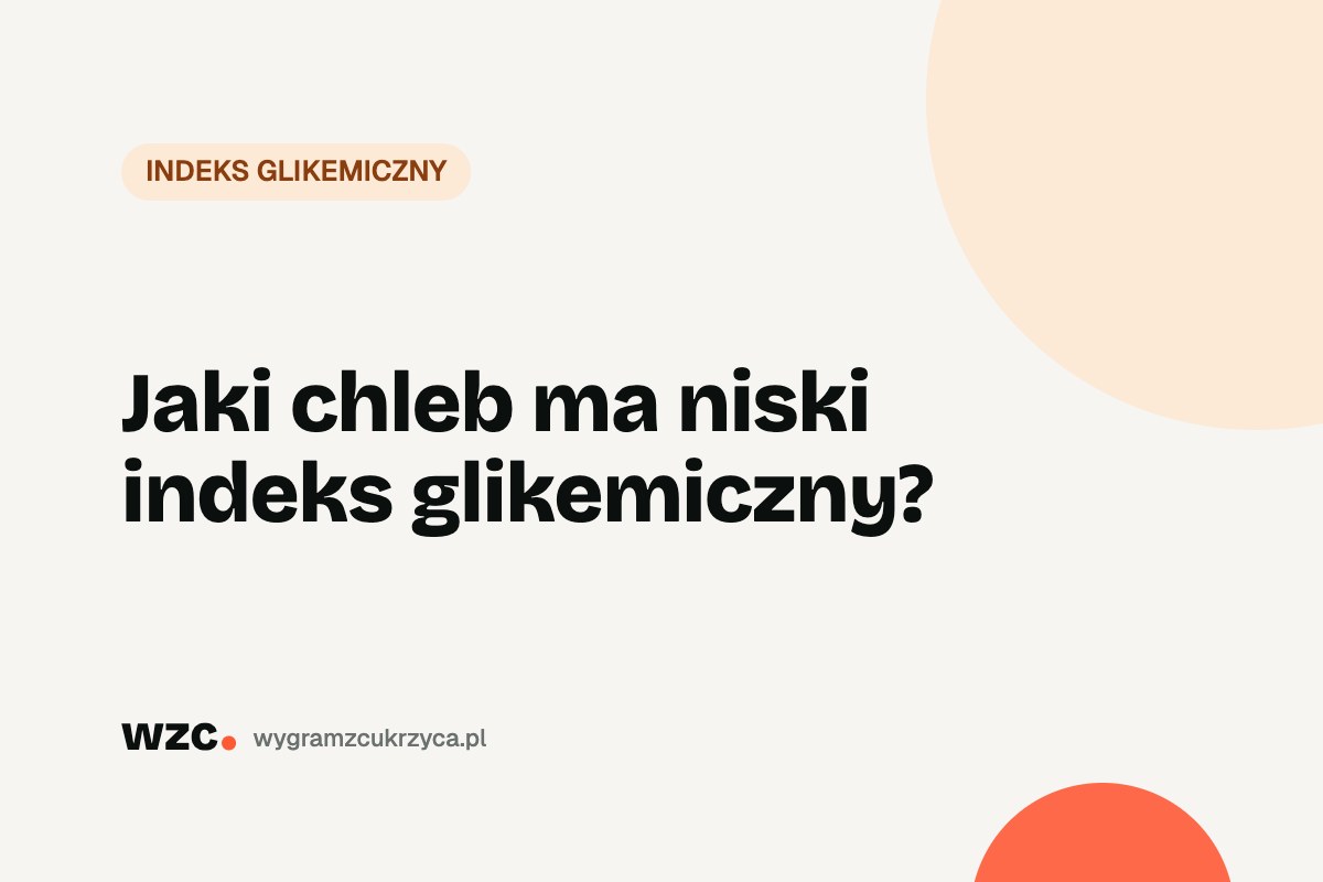 Jaki chleb ma niski indeks glikemiczny?