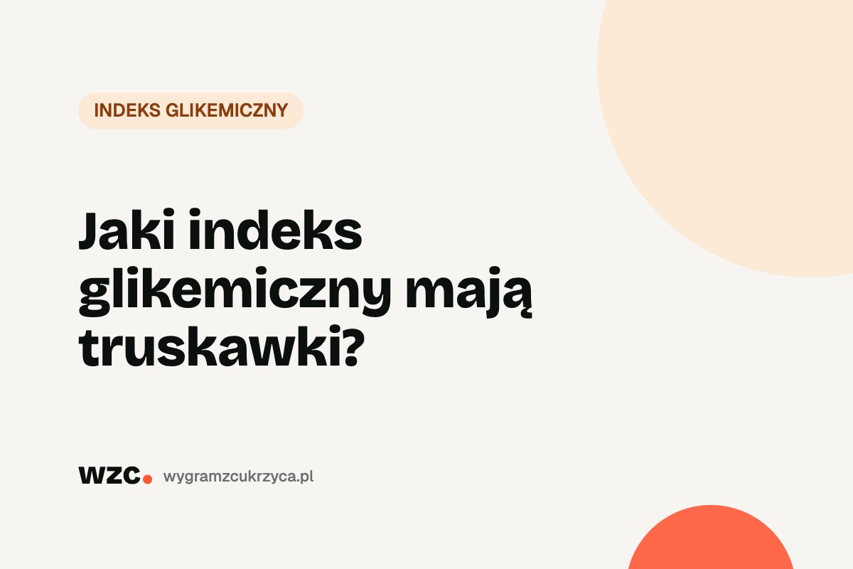 Truskawki – indeks glikemiczny i węglowodany. Czy cukrzyk może jeść truskawki? 1 Jaki indeks glikemiczny mają truskawki?