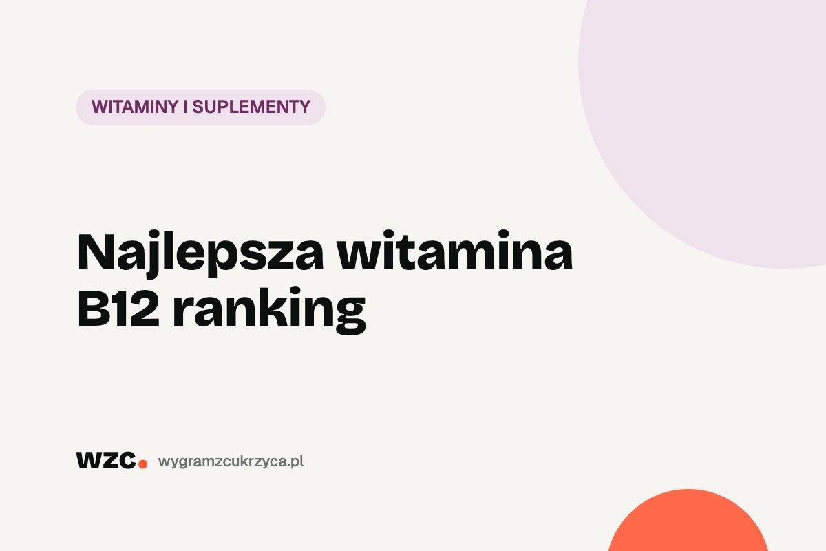 Najlepsza witamina B12 ranking