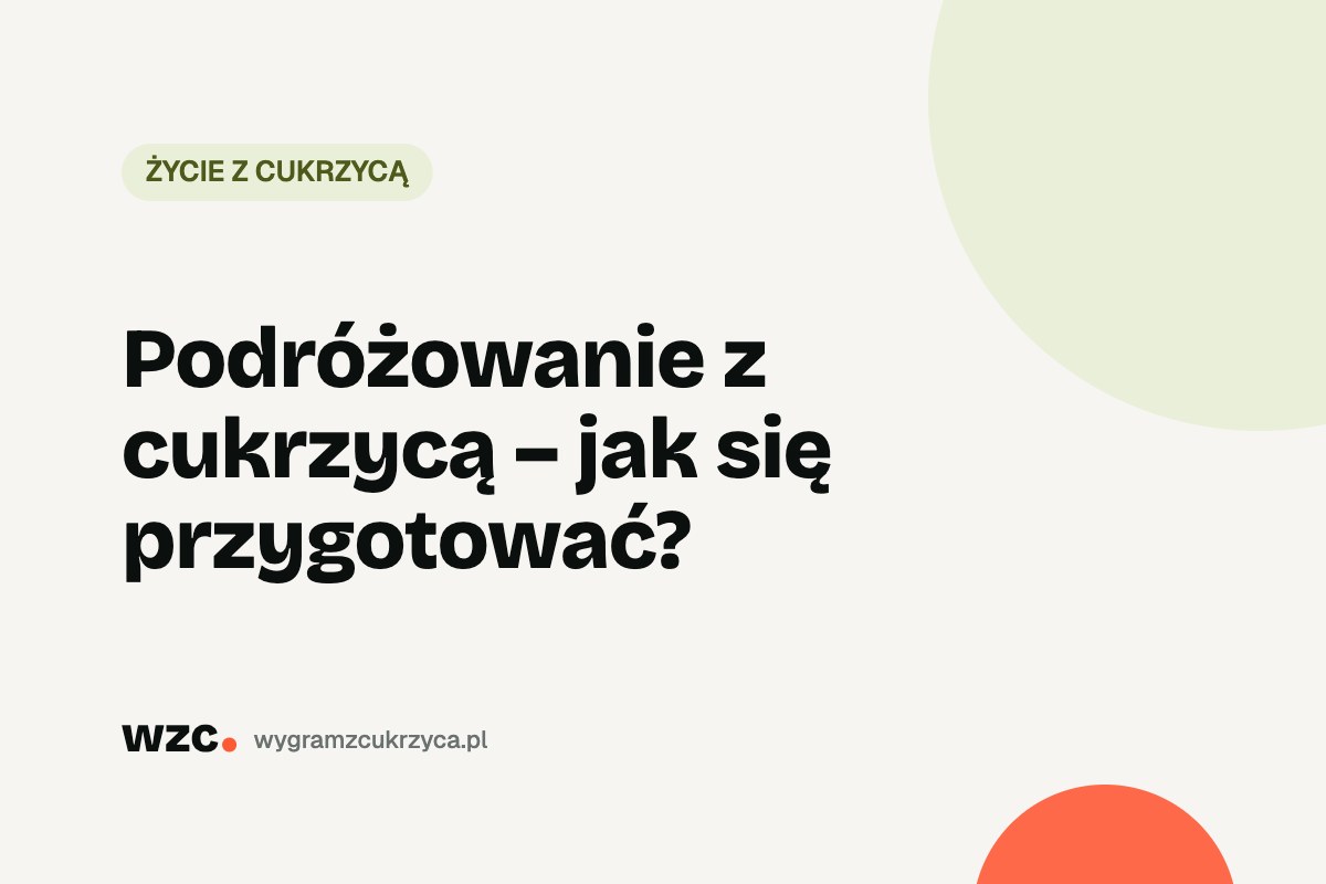 Podróżowanie z cukrzycą – jak się przygotować? 27 Podróżowanie z cukrzycą – jak się przygotować?