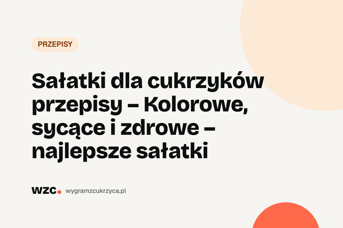 Sałatki dla cukrzyka: przepisy z policzonymi węglowodanami 19 Sałatki dla cukrzyka: przepisy z policzonymi węglowodanami