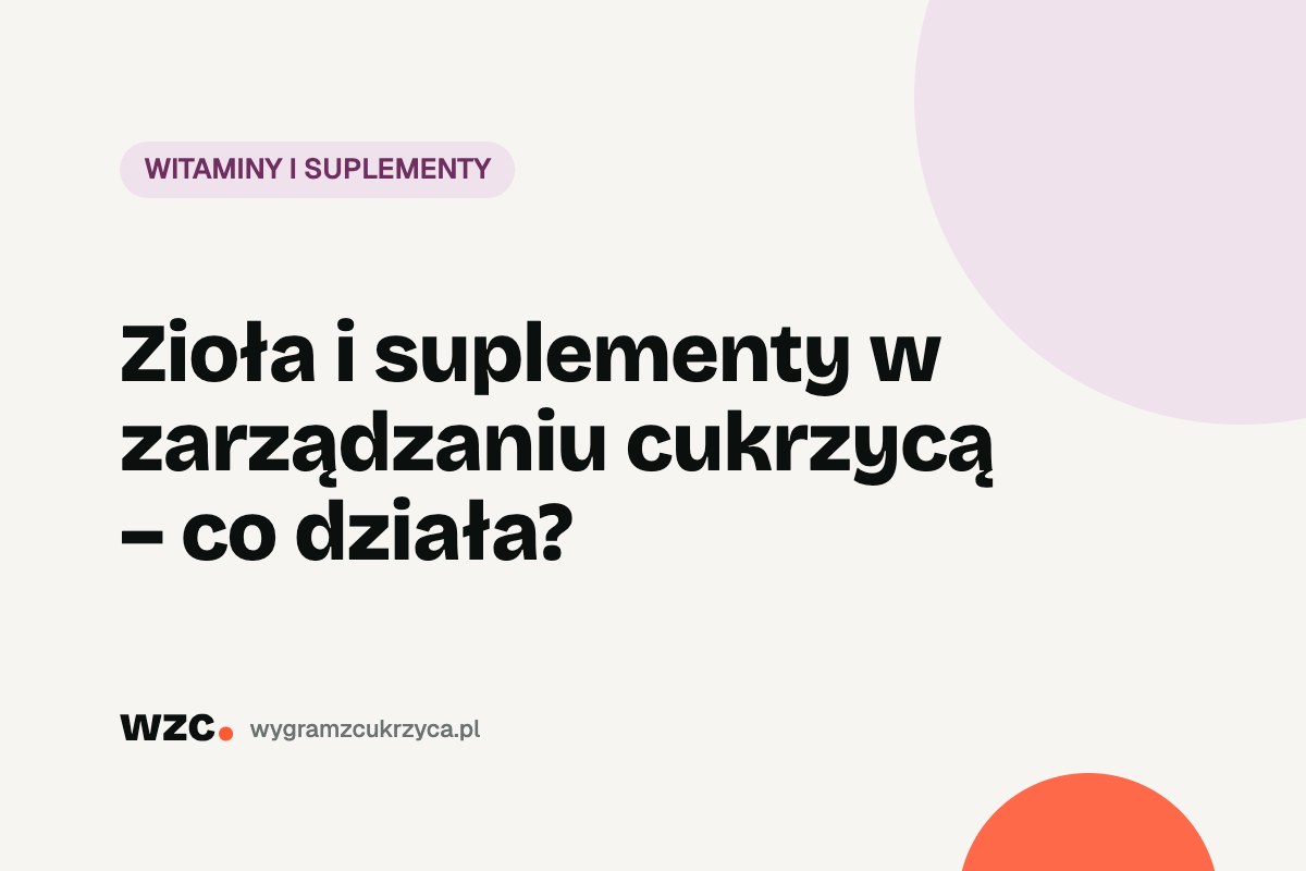 Zioła i suplementy w zarządzaniu cukrzycą – co działa?