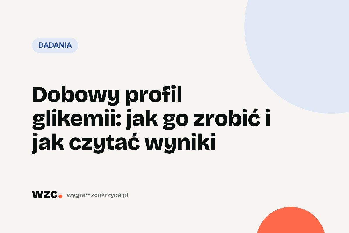 Dobowy profil glikemii: jak go zrobić i jak czytać wyniki 10 Dobowy profil glikemii: jak go zrobić i jak czytać wyniki