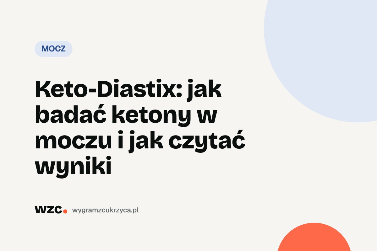 Keto-Diastix: jak badać ketony w moczu i jak czytać wyniki 1 Keto-Diastix: jak badać ketony w moczu i jak czytać wyniki