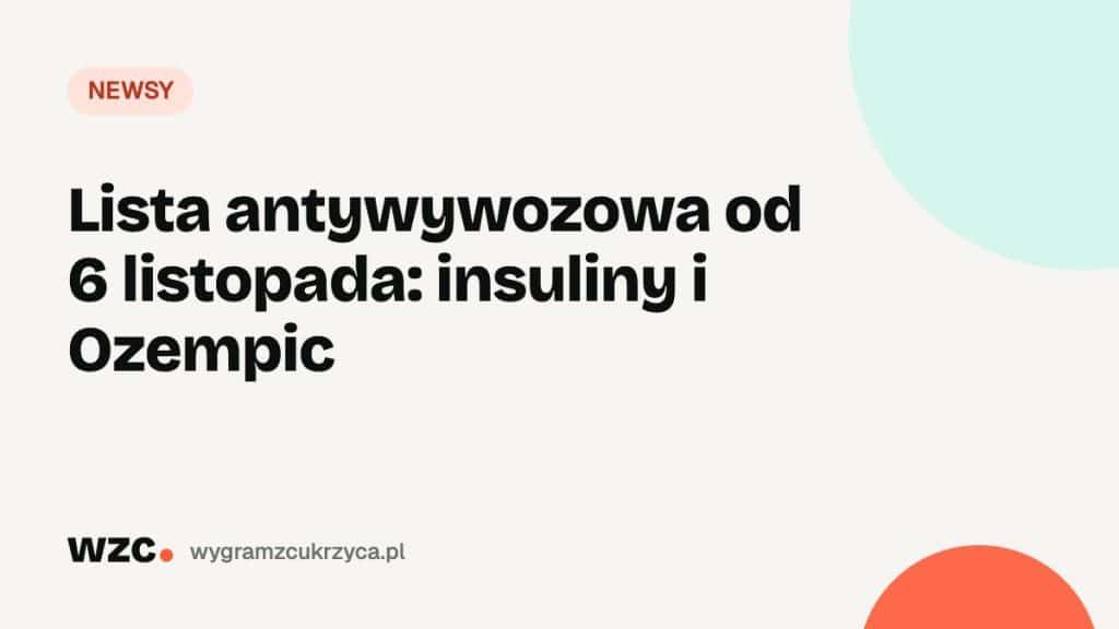 Lista antywywozowa od 6 listopada: insuliny i Ozempic