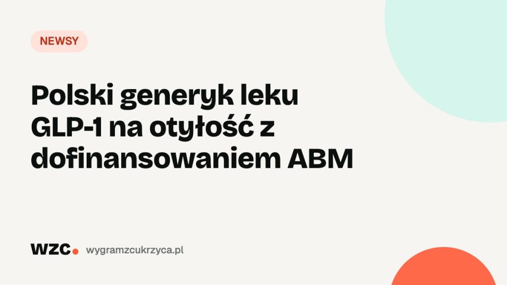 Polski generyk leku GLP-1 na otyłość z dofinansowaniem ABM 1 Polski generyk leku GLP-1 na otyłość z dofinansowaniem ABM