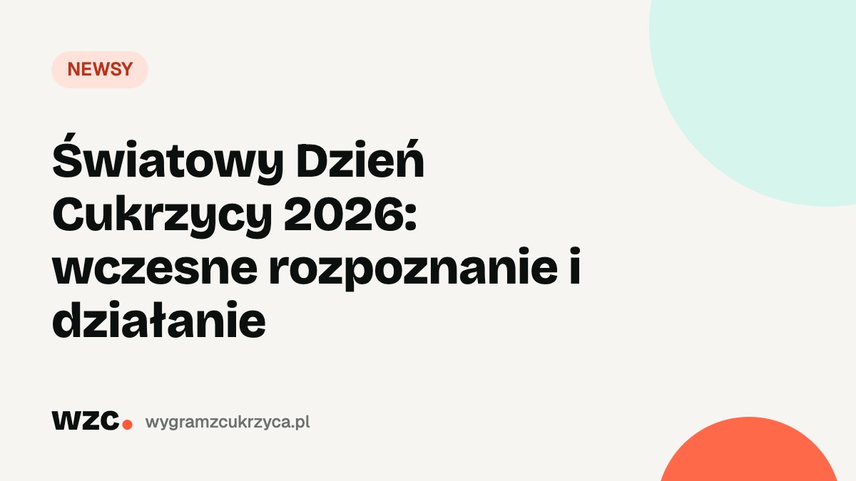 Światowy Dzień Cukrzycy 2026: wczesne rozpoznanie i działanie 2 Światowy Dzień Cukrzycy 2026: wczesne rozpoznanie i działanie