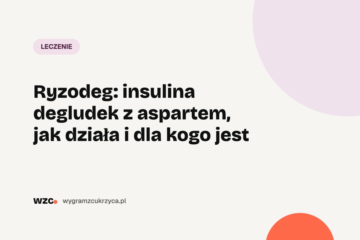 Ryzodeg: insulina degludek z aspartem, jak działa i dla kogo jest 1 Ryzodeg: insulina degludek z aspartem, jak działa i dla kogo jest